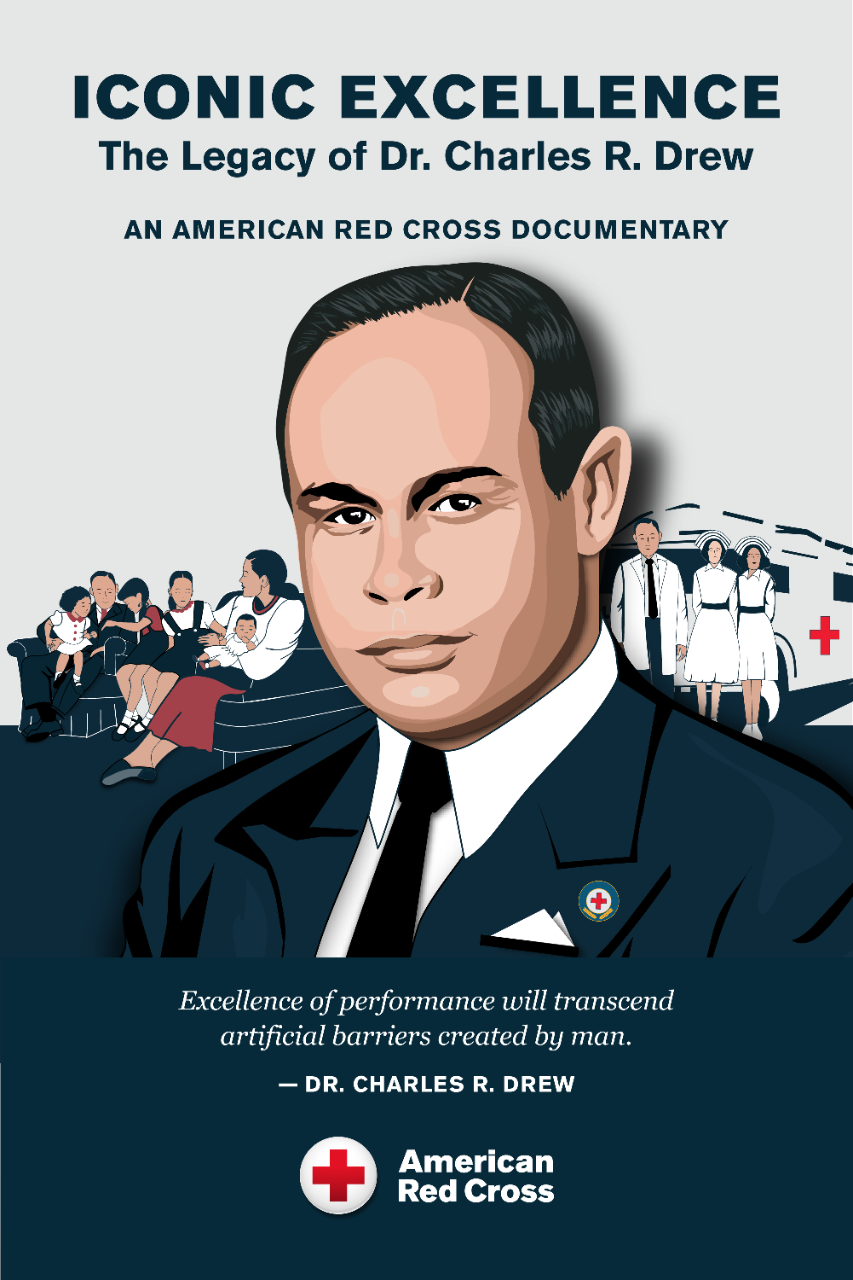 Illustrated poster of Dr. Charles R. Drew in a dark suit and tie, facing forward. Behind him on the left, his wife and children sit together on a sofa; on the right, a doctor and three nurses in uniform stand near a Red Cross vehicle. Below is his quote: "Excellence of performance will transcend artificial barriers created by man."