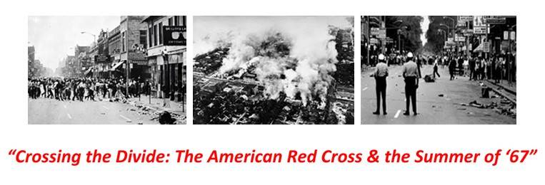 Crossing the Divide: The American Red Cross & the Summer of ‘67
