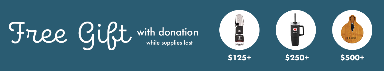 Free gift with donation while supplies last: $125+ for a multitool flashlight, $250+ for stainless steel tumbler, and $500+ for a bamboo cheese board with knife