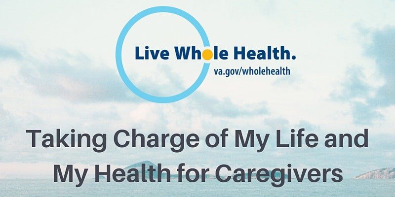 VA Whole Health & MVCN Taking Charge of My Life and My Health