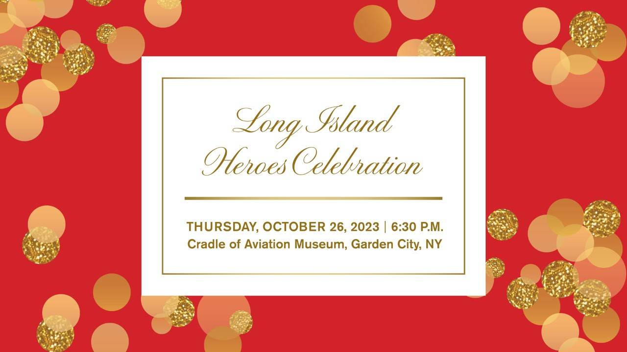 Gold and red fancy background that says Long Island Heroes Among Us in red lettering