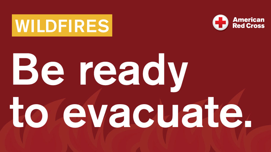 Wildfires Be readto to evacuate banner.
