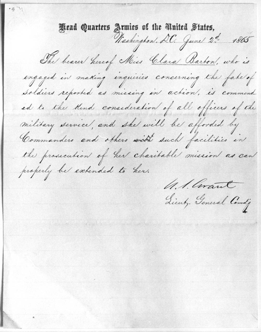  June 2, 1865. Washington DC. Letter from General U. S. Grant, two months after the Civil War ended, authorizing officers in his command to assist Clara Barton in her self-assigned task of trying to locate information about soldiers reported as missing in action.