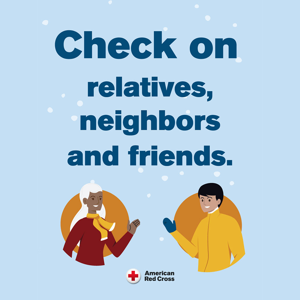 Graphic asking you to check on neighbors and loved ones during a storm.