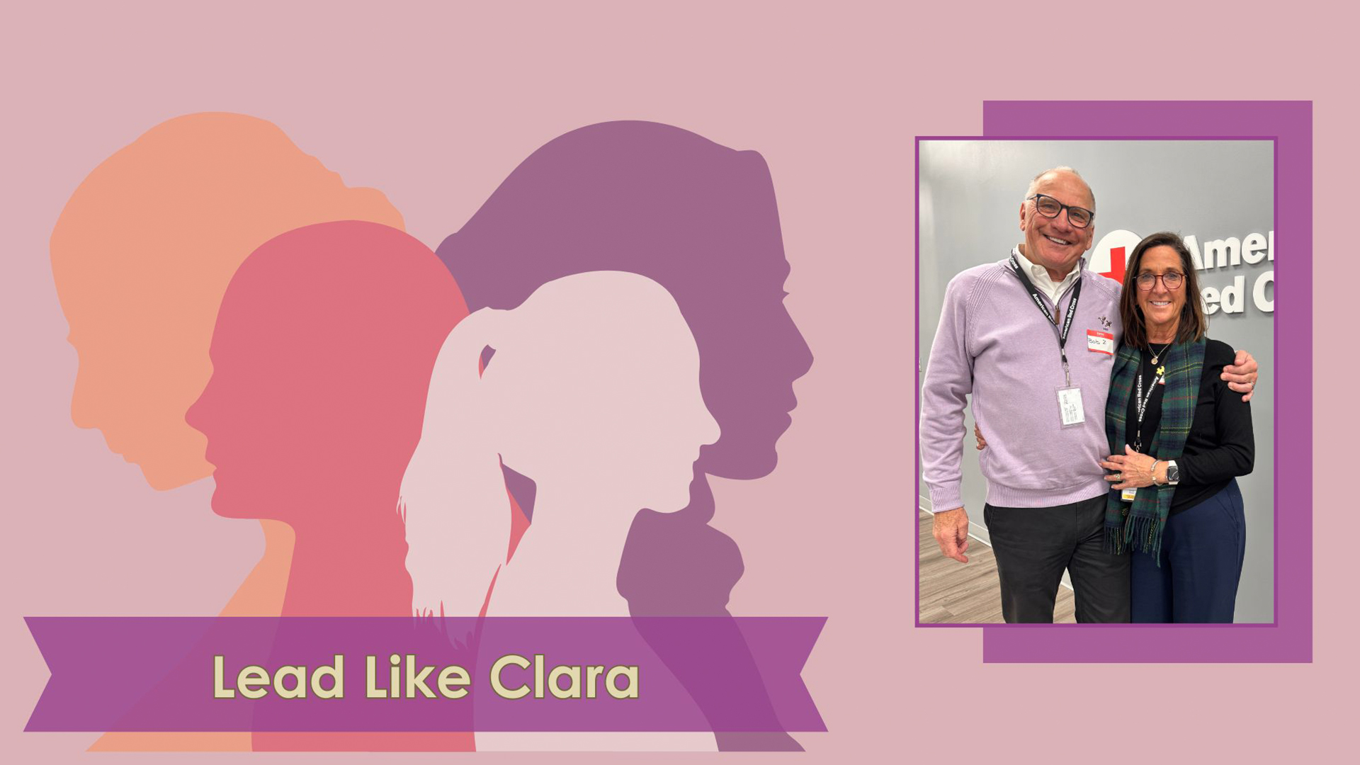 A graphic of 4 women's profiles in orange, pink and purple with a banner that reads Lead Like Clara. To the right is a photo of Donna Zacker