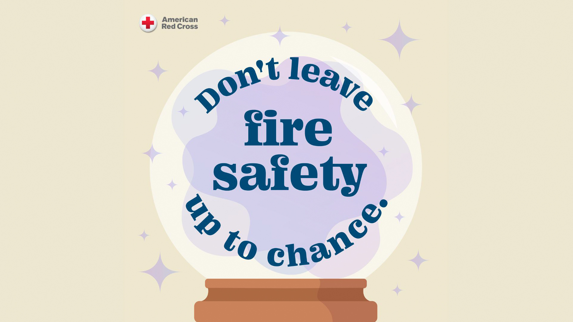 Graphic featuring the American Red Cross logo and text that reads, "Don't leave fire safety up to chance."