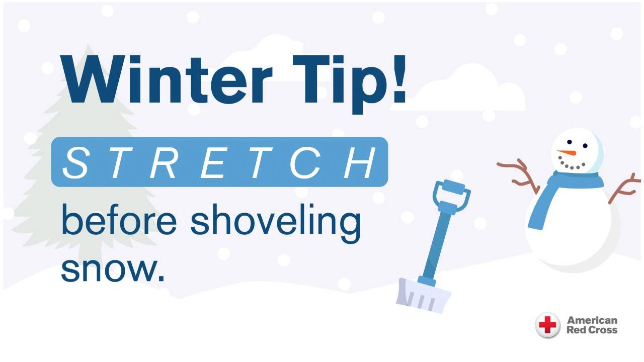 Graphic with illustrations of a pile of snow, snow shovel and snowman with a blue scarf. next to the words winter tip, stretch before shoveling.