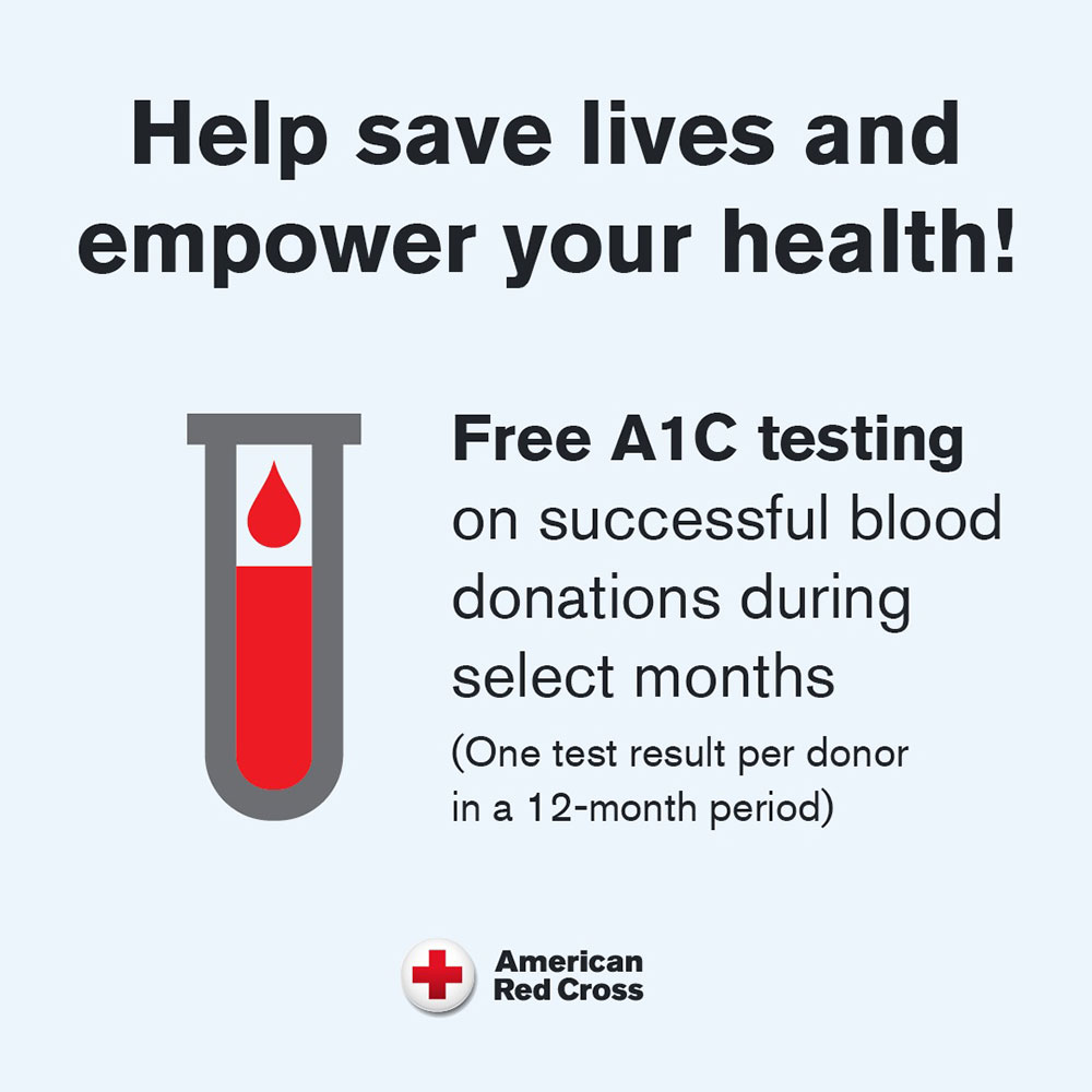drawing of test tube and Red Cross logo with the following text, help save lives and empower your health! Free A1C testing on successful blood donations during select months. One test result per donor in a 12-month period.