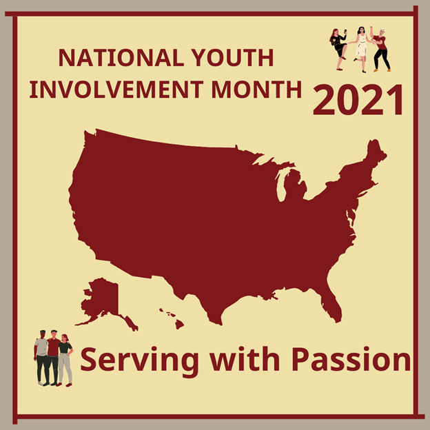 National Youth Involvement Month for 2021, Serving with Passion.