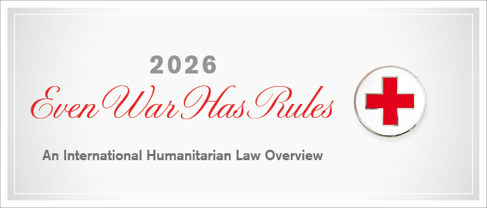 2026 Even War Has Rules — An International Humanitarian Law Review
