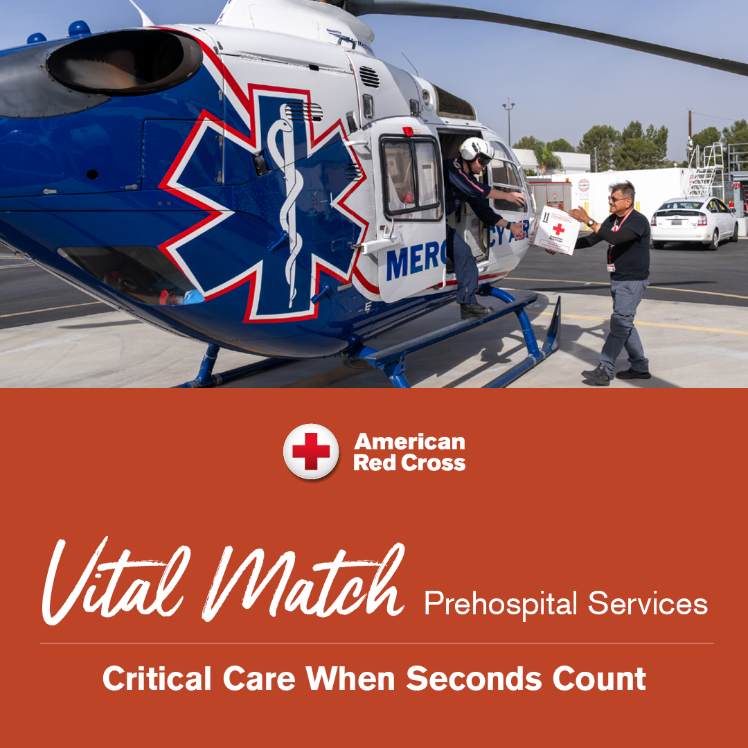 American Red Cross Blood Services employee transferring package to EMT helicopter technician. Copy below: Vital Match Prehospital Services - Critical Care When Seconds Count.