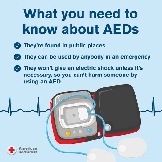 What you need to know about AEDs. They’re found in public places. They can be used by anybody in an emergency. They won’t give an electric shock unless it’s necessary, so you can’t harm someone by using an AED.