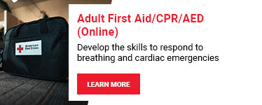 Adult First Aid/CPR/AED (Online). Develop the skills to respond to breathing and cardiac emergencies. Learn more