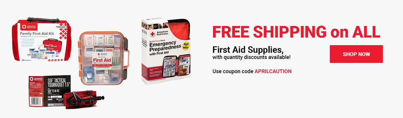 FREE SHIPPING on ALL First Aid Supplies, with quantity discounts available! Use coupon code APRILCAUTION at checkout! Shop Now >