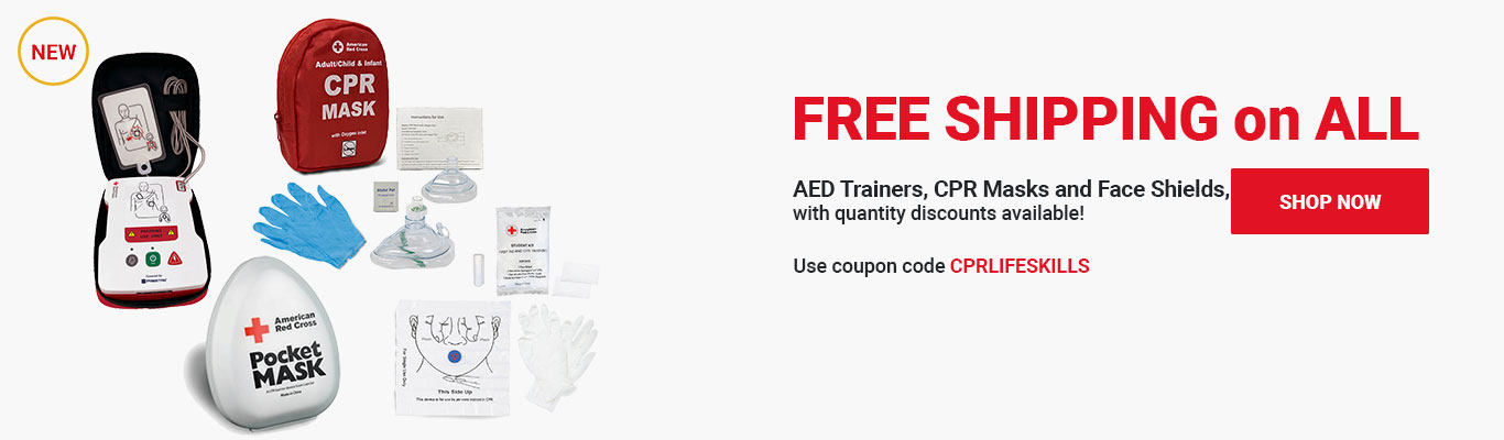 FREE SHIPPING on ALL AED Trainers, CPR Masks and Face Shields, with quantity discounts available! Use coupon code CPRLIFESKILLS at checkout! Shop Now >
