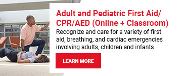 Adult and Pediatric First Aid/CPR/AED (Online + Classroom). Recognize and care for a variety of first aid breathing and cardiac emergencies involving adults children and infants. Learn more