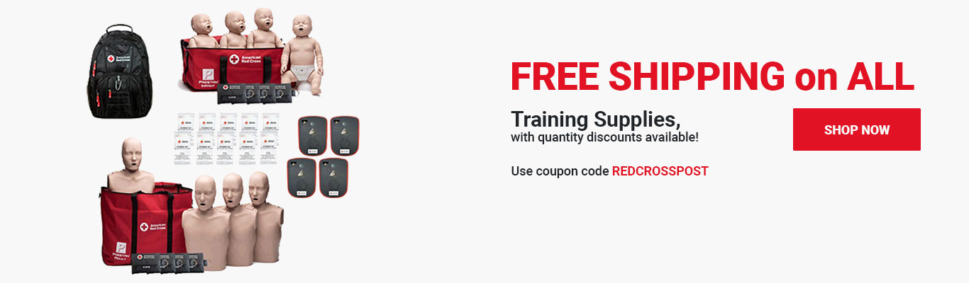 FREE SHIPPING on ALL Training Supplies! Use coupon code REDCROSSPOST at checkout! Shop Now >