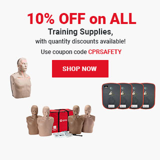 10% OFF on ALL Training Supplies! Use coupon code CPRSAFETY at checkout! Shop Now >