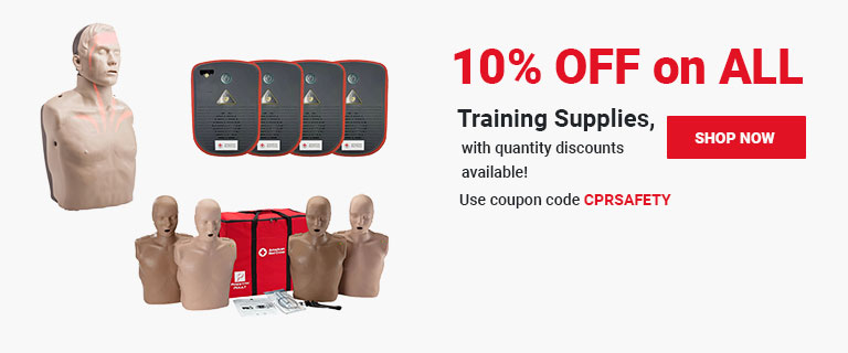 10% OFF on ALL Training Supplies! Use coupon code CPRSAFETY at checkout! Shop Now >