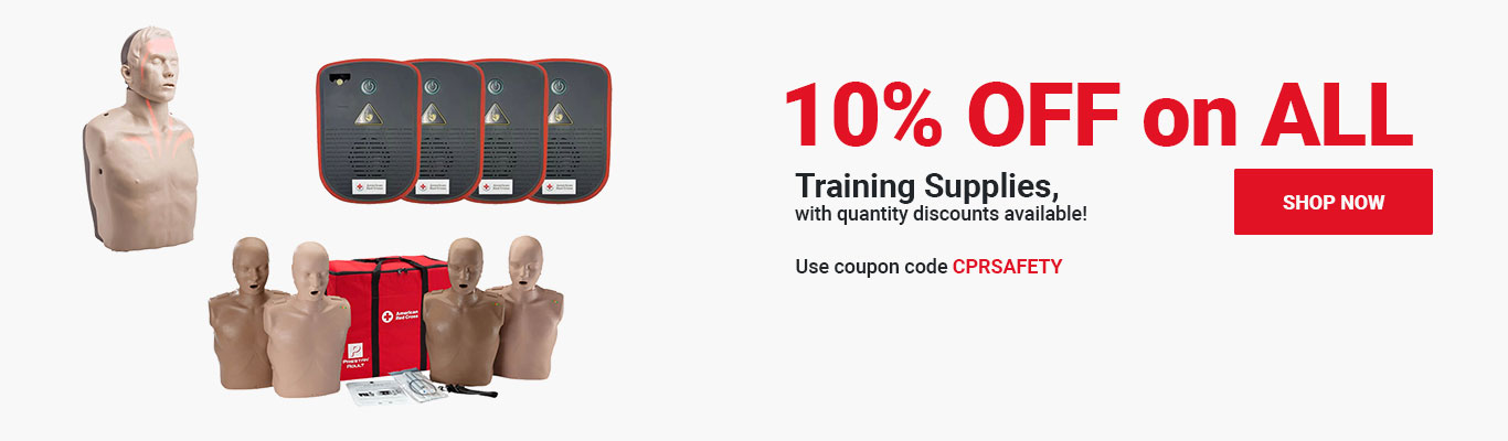 10% OFF on ALL Training Supplies! Use coupon code CPRSAFETY at checkout! Shop Now >