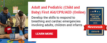 Adult and Pediatric (Child and Baby) First Aid/CPR/AED (Online). Develop the skills to respond to breathing and cardiac emergencies involving adults, children and infants. Learn more