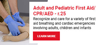 Adult and Pediatric First Aid/CPR/AED - r.25. Recognize and care for a variety of first aid breathing and cardiac emergencies involving adults children and infants. Learn more