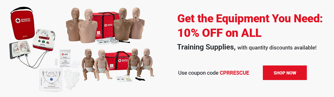 Get the Equipment You Need — 10% OFF on ALL Training Supplies! Use coupon code CPRRESCUE at checkout! Shop Now >