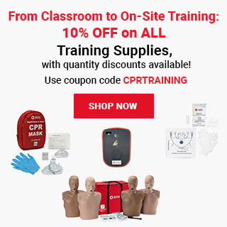 From Classroom to On-Site Training — 10% OFF on ALL Training Supplies, with quantity discounts available! Use coupon code CPRTRAINING at checkout! Shop Now >