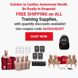 October is Sudden Cardiac Awareness Month. Be Ready to Respond — FREE SHIPPING on ALL Training Supplies! Use coupon code HEARTBOOST at checkout! Shop Now >