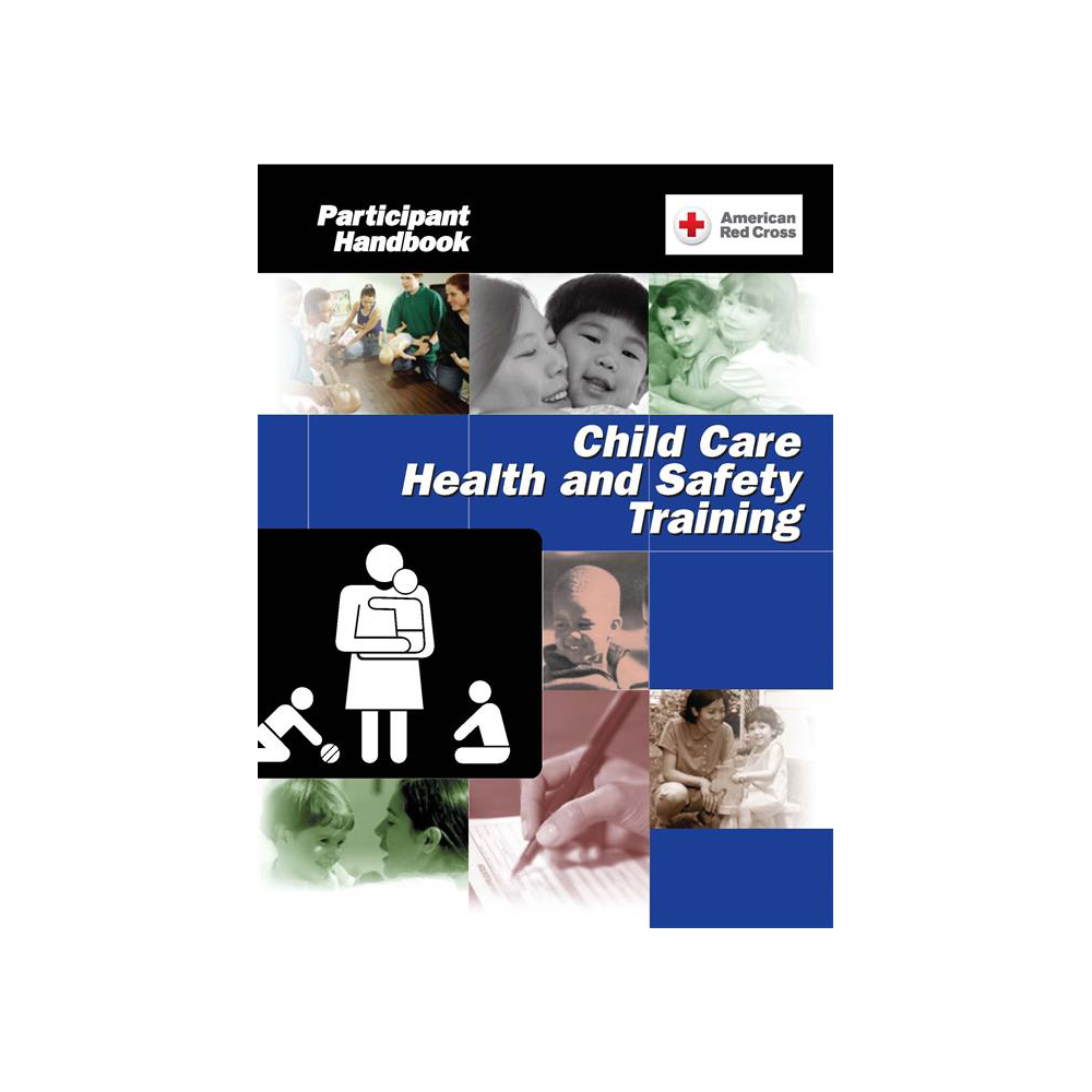 Child Care Health & Safety Training Handbook Red Cross Store