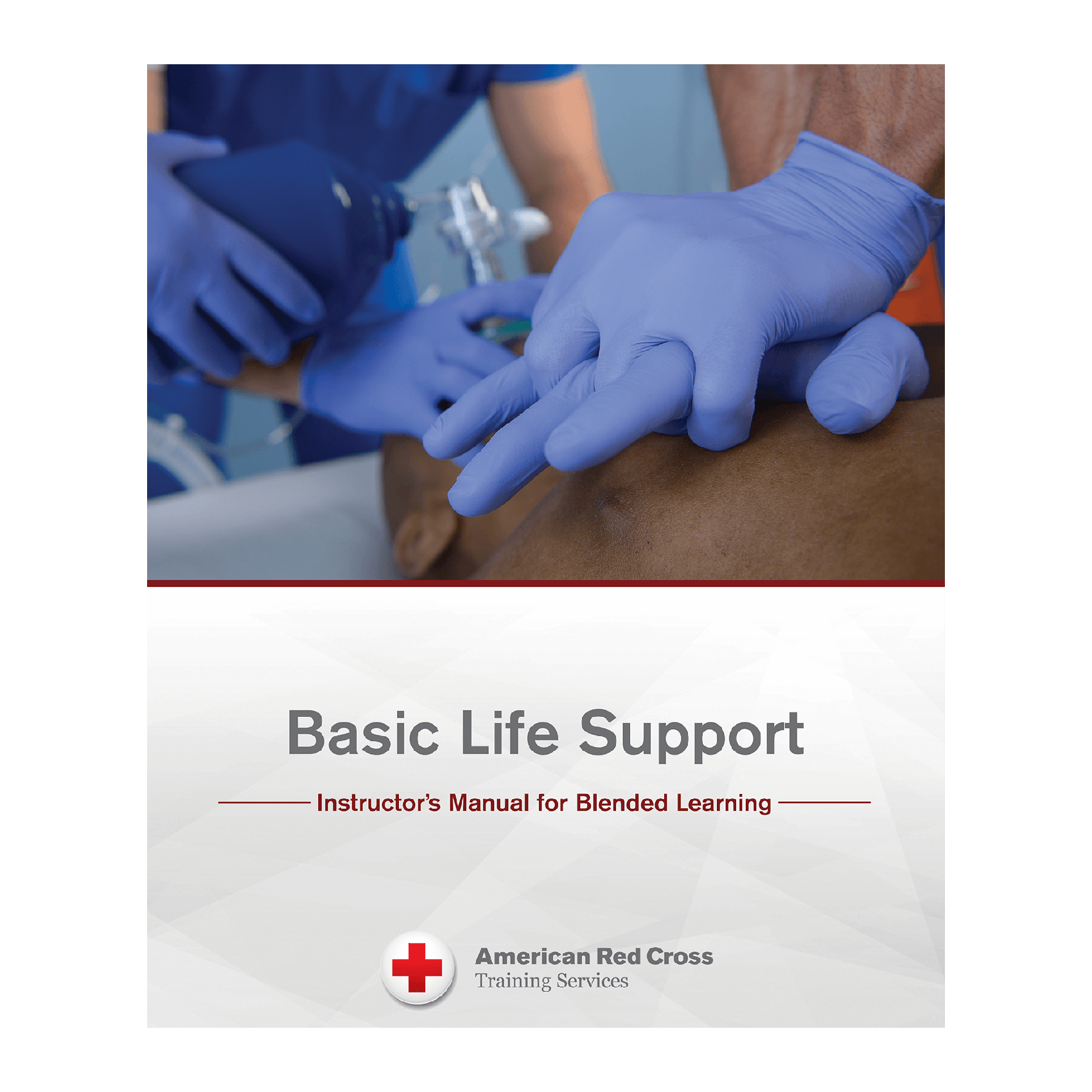 American Red Cross Basic Life Support Instructor's Manual for Blended Learning American Red Cross Basic Life Support Instructor's Manual for Blended ...