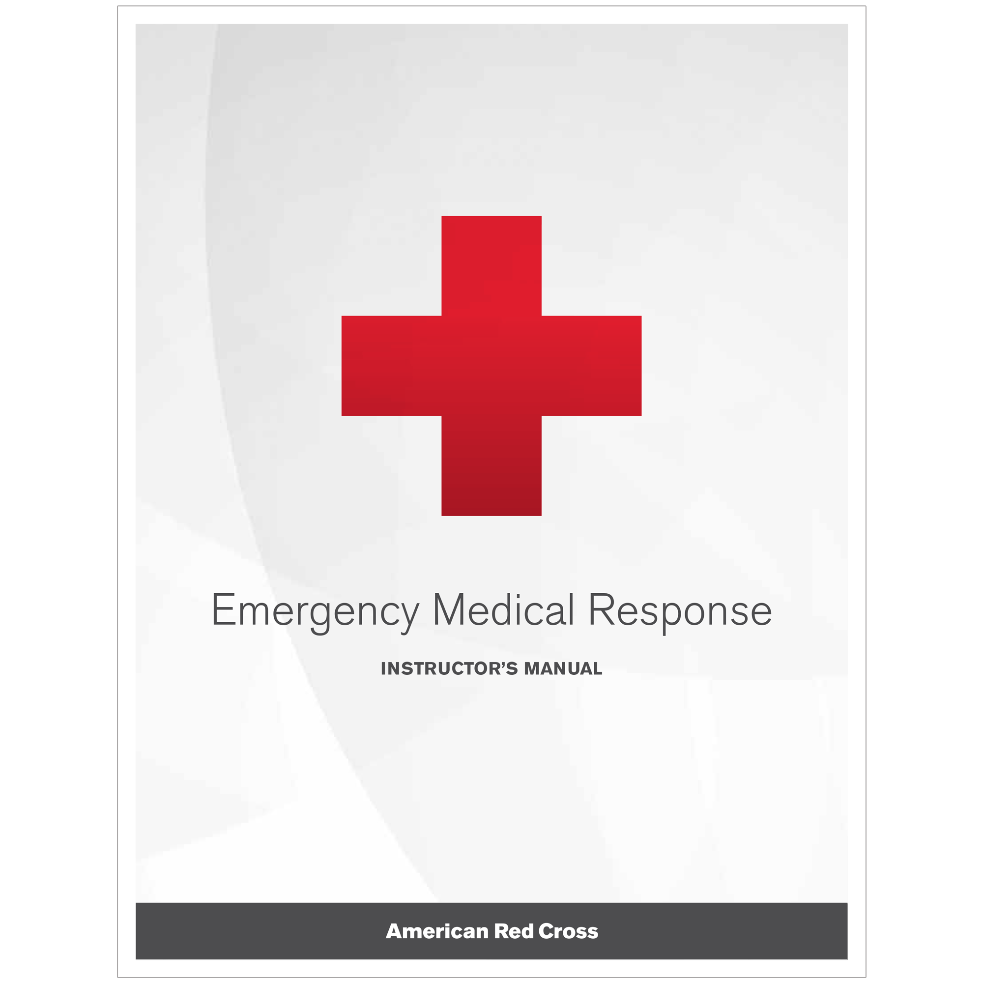 Emergency Medical Response Instructor Manual, (EA) Rev. 12/17 Emergency Medical Response Instructor Manual, (EA) Rev. 12/17 Emergency Medical Response ...